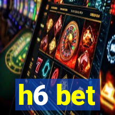 h6 bet